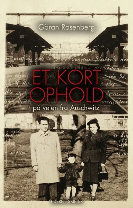 Et kort ophold på vejen fra Auschwitz af Göran Rosenberg