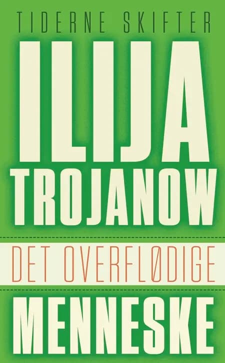 Det overflødige menneske af Ilija Trojanow