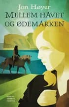 Mellem havet og ødemarken af Jon Høyer