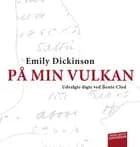 På min vulkan af Emily Dickinson