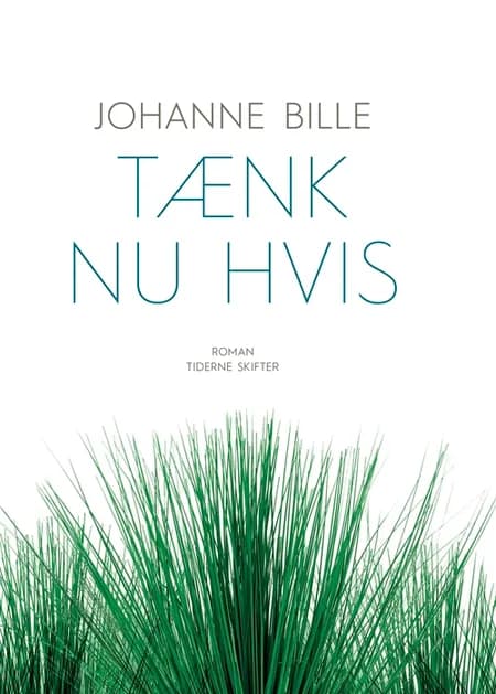 Tænk nu hvis af Johanne Bille