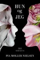 Hun og jeg af Pia Møller Nielsen