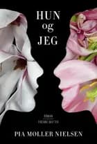 Hun og jeg