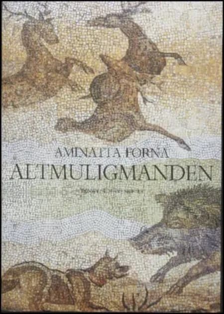 Altmuligmanden af Aminatta Forna