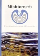 Minittornerit 5