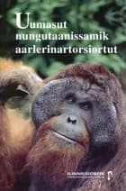 Uumasut nungutaanissamik aarlerinartorsiortut