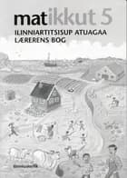 Matikkut, ilinniartitsisup atuagaa, lærerens bog