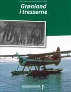 Grønland i tresserne af Karen Tommerup Jensen og Bertil de Waal