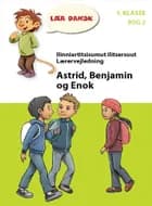 Astrid, Benjamin og Enok af Birthe Nielsen og Berit Mortensen