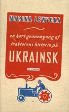 En kort gennemgang af traktorens historie på ukrainsk af Marina Lewycka