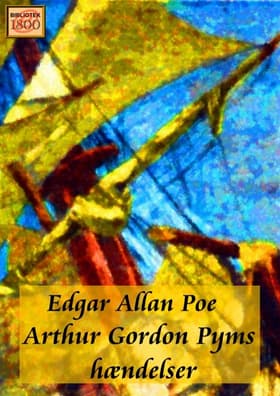 Arthur Gordon Pyms hændelser af Edgar Allan Poe