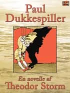 Paul Dukkespiller af Theodor Storm
