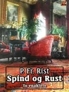 Spind og Rust af P. Fr. Rist