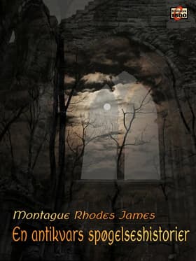 En antikvars spøgelseshistorier af Montague Rhodes James