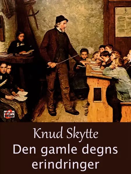 Den gamle degns erindringer af Knud Skytte