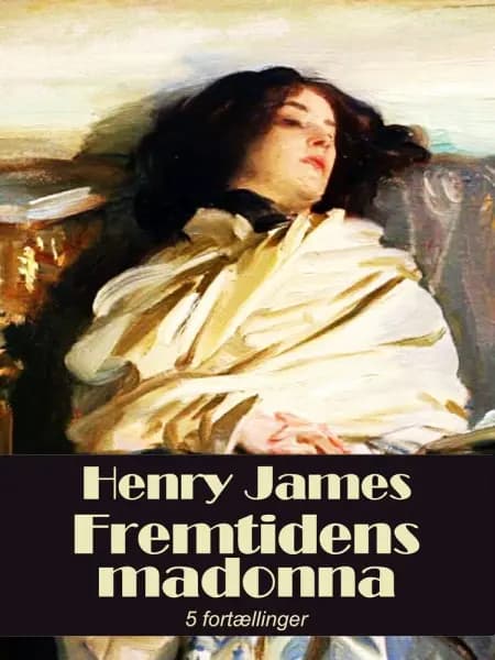 Fremtidens madonna af Henry James