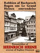 Rabbien af Bacharach - Bogen om Le Grand - Heines omvendelse af Heinrich Heine