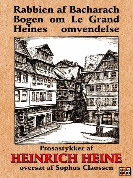 Rabbien af Bacharach - Bogen om Le Grand - Heines omvendelse af Heinrich Heine