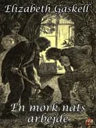 En mørk nats arbejde af Elizabeth Gaskell