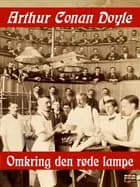 Omkring den røde lampe af Arthur Conan Doyle