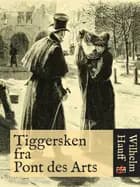 Tiggersken fra Pont des Arts af Wilhelm Hauff