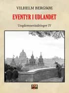 Eventyr i udlandet af Vilhelm Bergsøe