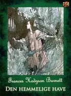 Den hemmelige have af Frances Hodgson Burnett