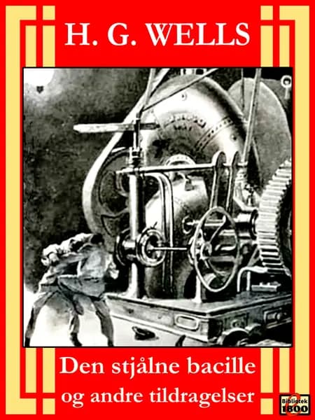 Den stjålne bacille og andre tildragelser af H. G. Wells