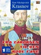 Fra zarørnen til den røde fane 1: 1894-1914