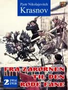 Fra zarørnen til den røde fane 2: 1914-1918