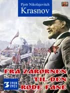 Fra zarørnen til den røde fane 3: 1918-1921