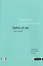 Duften af ord af Lisbet Kongsted Sten Østengaard Pia Weng