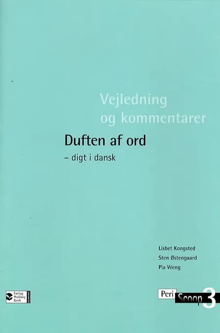 Duften af ord af Lisbet Kongsted Sten Østengaard Pia Weng