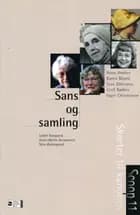 Sans og samling af Lisbet Kongsted Anne-Mette Hermansen Sten Østengaard