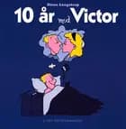 10 år med Victor