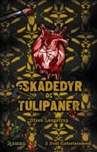 Skadedyr og tulipaner af Steen Langstrup