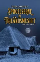 Spøgelserne på Frilandsmuseet af Steen Langstrup