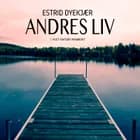 Andres liv af Estrid Dyekjær