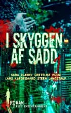 I skyggen af Sadd 1 af Sara Blædel, Lars Kjædegaard og Gretelise Holm