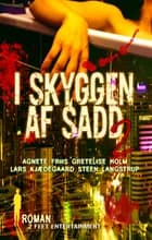 I skyggen af Sadd 2 af Agnete Friis, Lars Kjædegaard og Gretelise Holm