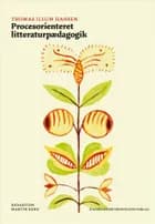 Procesorienteret litteraturpædagogik af Thomas Illum Hansen