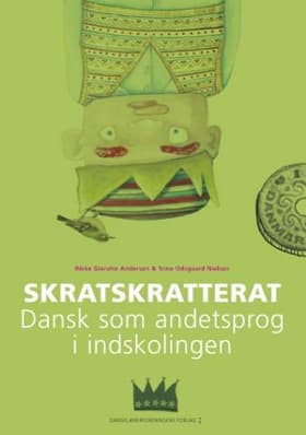 Skratskratterat - dansk som andetsprog i indskolingen af Rikke Gierahn Andersen