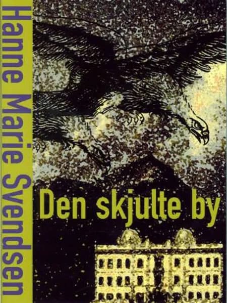 Den skjulte by af Hanne Marie Svendsen