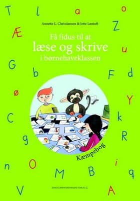 Få fidus til at læse og skrive i børnehaveklassen af Annette L. Christensen