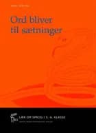 Ord bliver til sætninger