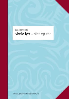 Skriv løs - slet og ret af Eva Heltberg