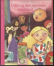 Lulu og det mystiske armbånd af Tove Krebs Lange