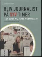 Bliv journalist på syv timer af Andreas Hansen