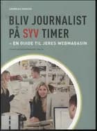 Bliv journalist på syv timer