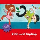 Vild med hiphop af Grete Wiemann Borregaard og Tove Krebs Lange
